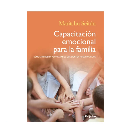 Capacitacion Emocional Para La Familia por Maritchu Seitún
