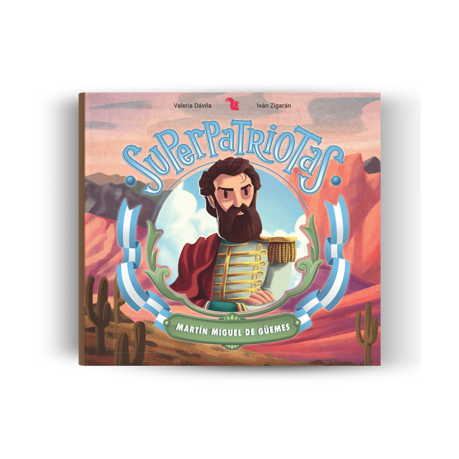 Libro Superpatriotas Martin Miguel De Guemes