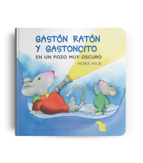 Gastón Ratón y Gastoncito En Un Pozo Muy Oscuro