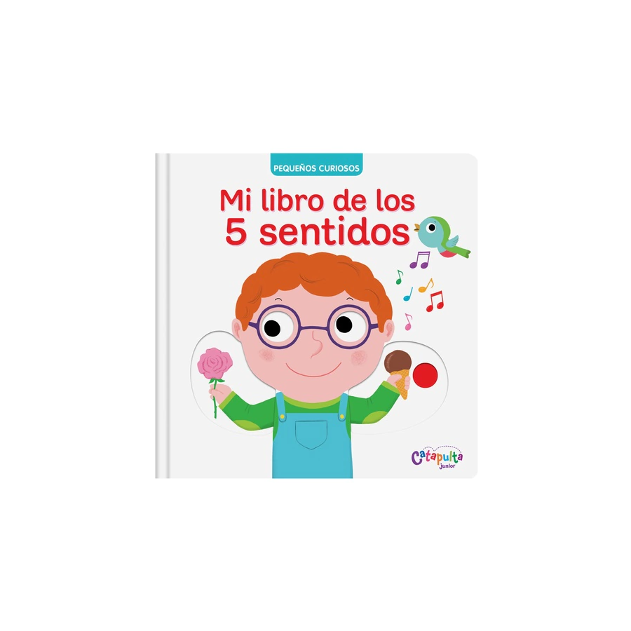 Pequeños curiosos Mi libro de los 5 sentidos