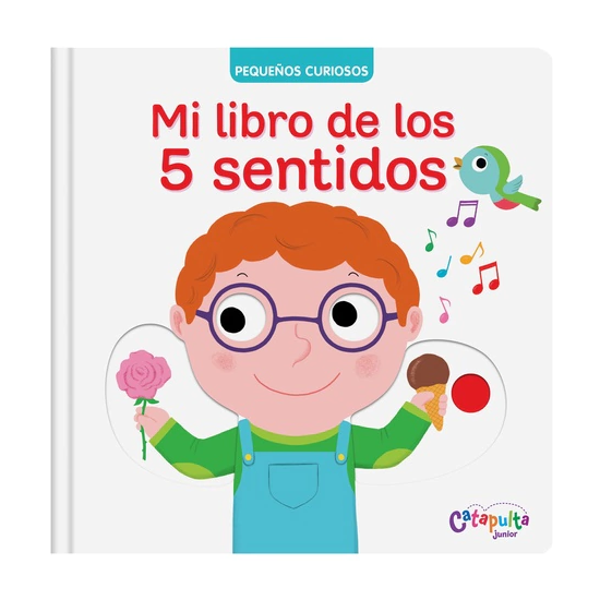 Pequeños curiosos Mi libro de los 5 sentidos