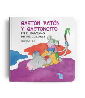 Gastón Ratón y Gastoncito En El Pantano De Mil Colores