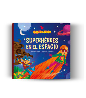 Cande y Nico - Superhéroes en el espacio