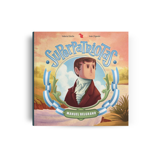 Libro Superpatriotas Manuel Belgrano