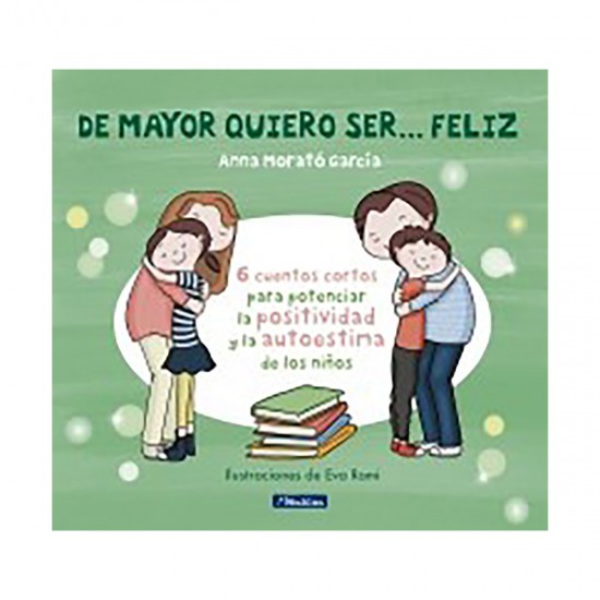 Libro De Mayor Quiero Ser... Feliz por Morato Garcia Anna