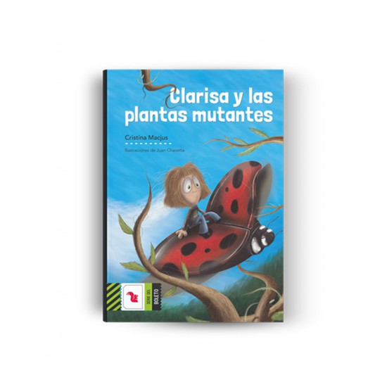 Libro Clarisa Y Las Plantas Mutantes - Serie del Boleto