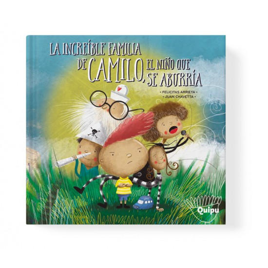Libro La Increible Familia De Camilo El Niño Que Se Aburria