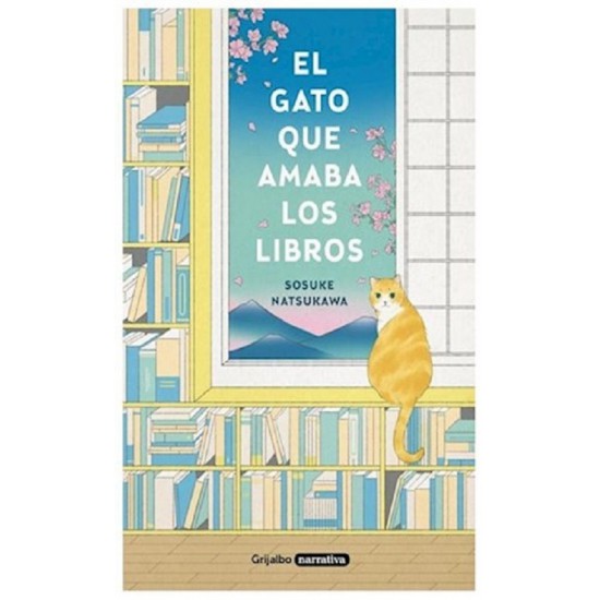 El Gato Que Amaba Los Libros por Sosuke Natsukawa