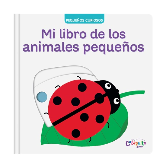 Pequeños Curiosos Mi Libro De Los animales pequeños