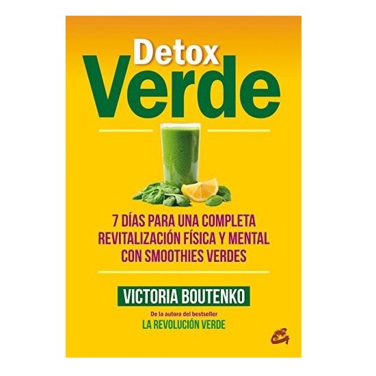 libro Detox Verde 7 Dias Para Una Completa Revitalizacion Fisica Y Mental