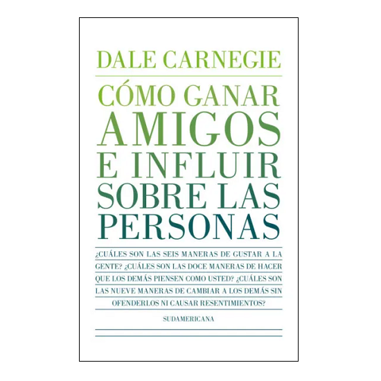 Cómo ganar amigos e influir sobre las personas por Dale Carnegie