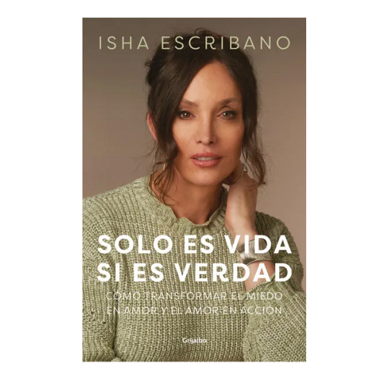 Solo es vida si es verdad por Isha Escribano