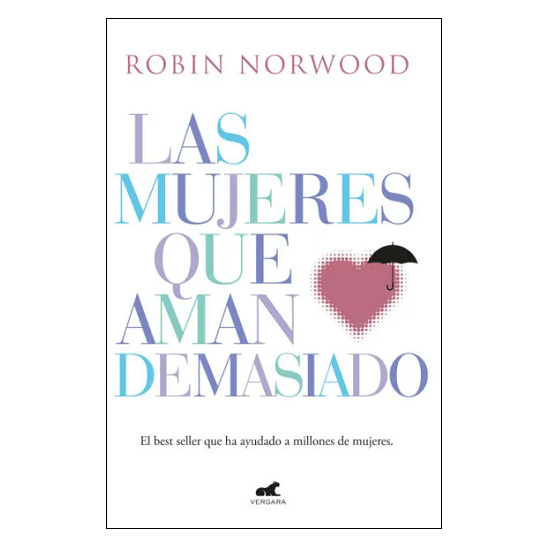 Libro Las mujeres que aman demasiado por Robin Norwood