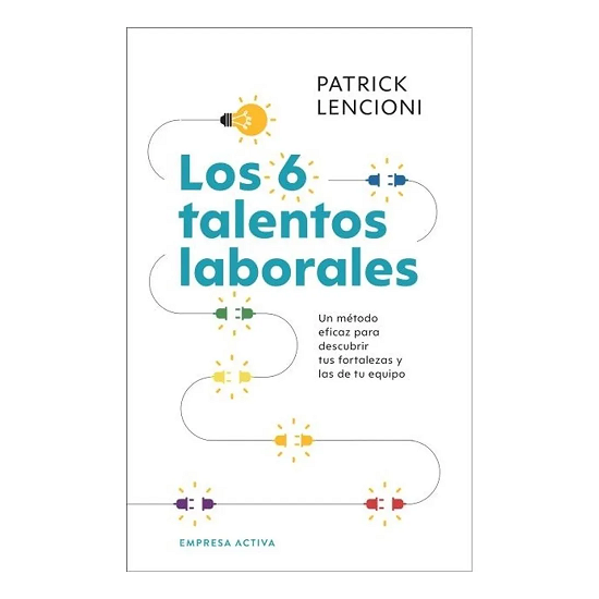 Los 6 Talentos Laborales por Patrick Lencioni
