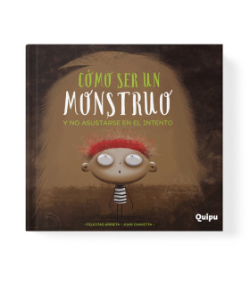Libro Cómo Ser Un Monstruo Y No Asustarse En El Intento Ed. Cartoné