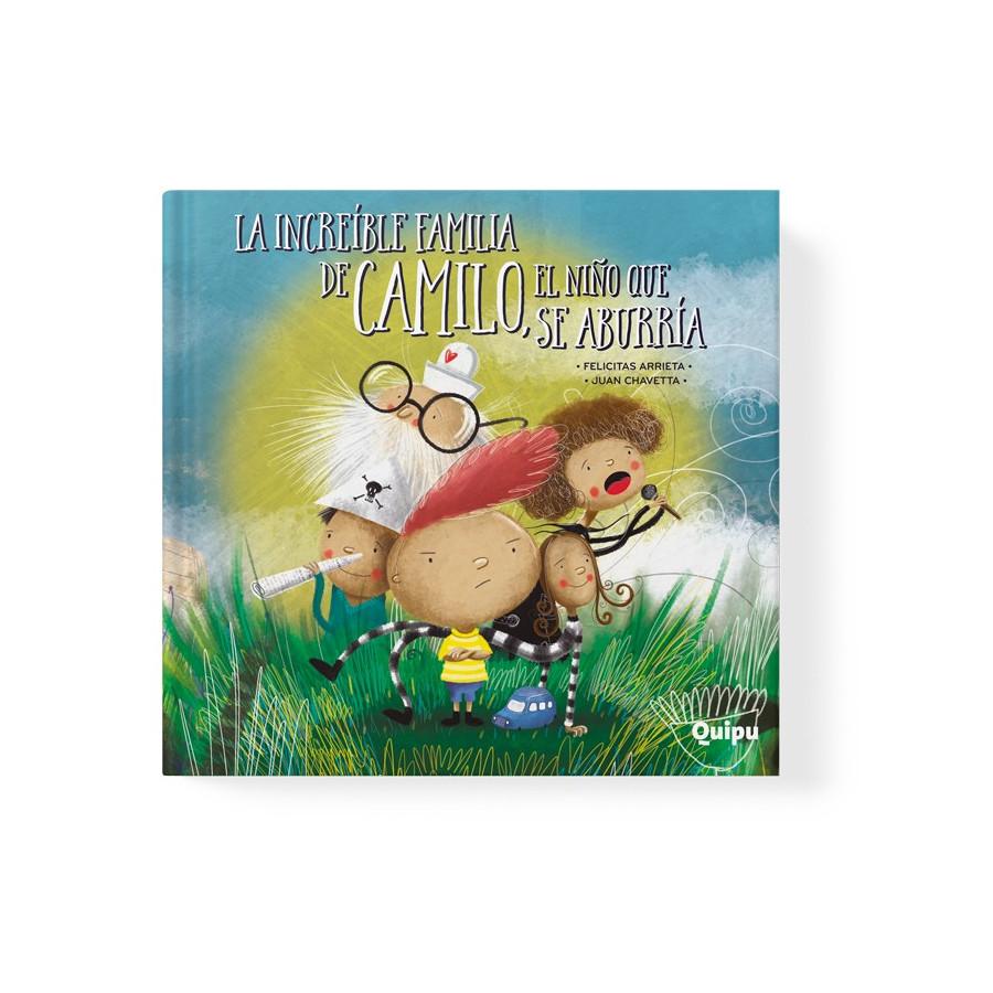 Libro La Increible Familia De Camilo El Niño Que Se Aburria