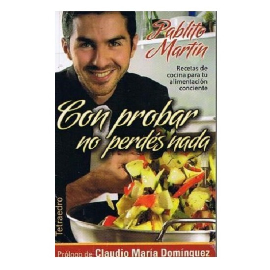 libro Con Probar No Perdes Nada por Pablito Martin