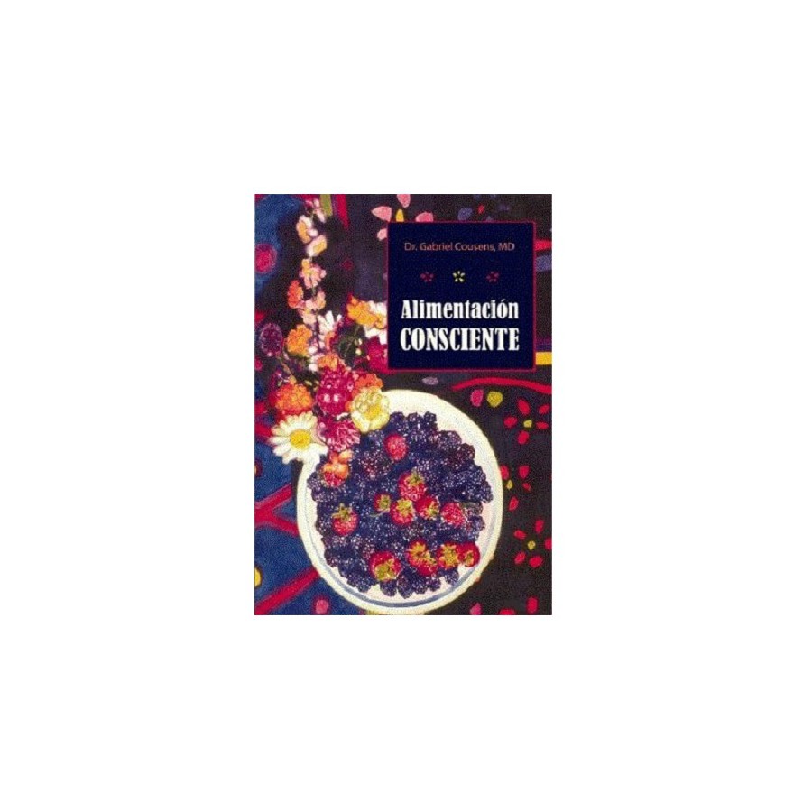 libro Alimentacion Consciente por Gabriel Cousens